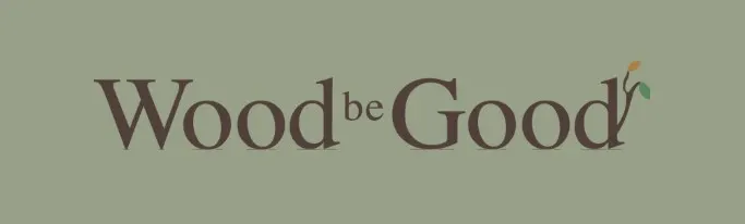 Wood be Good